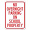 Signmission No Overnight Parking on School Property Heavy-Gauge Alum Rust Proof Parking, 18" x 24", A-1824-23836 A-1824-23836 - alternate 1